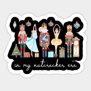 In My Nutcracker Era Christmas Nutcracker Ballet Festive Sticker